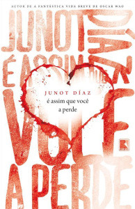 É-Assim-Que-Você-A-Perde-Junot-Díaz